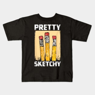 Pretty Sketchy Artist Pencils Sketch Sketching Paint Artist Kids T-Shirt